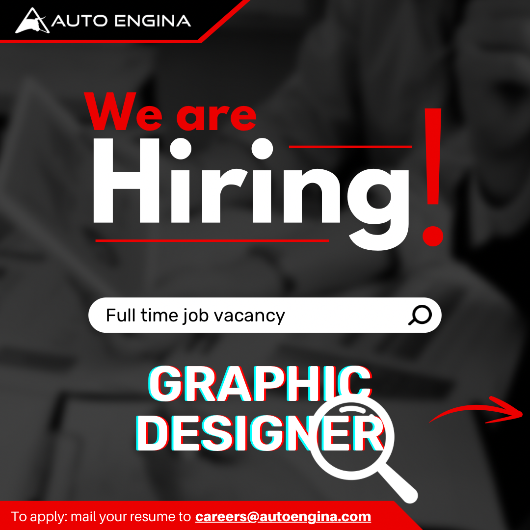 We are hiring!- Graphic Designer | Auto Engina